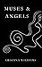 Muses & Angels