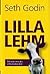 Lilla lehm Muuda oma äri, olles erakordne by Seth Godin