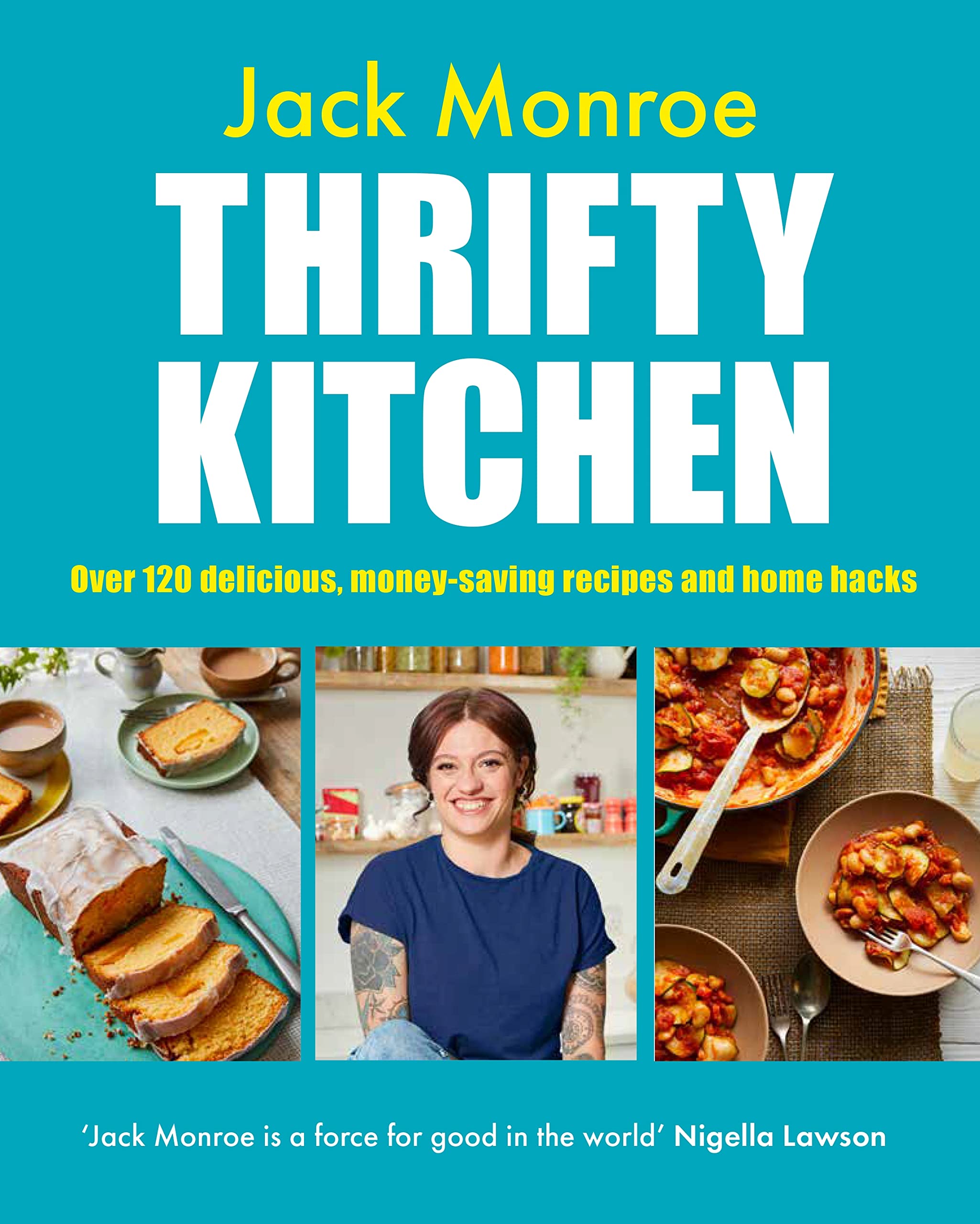 Thrifty Kitchen: Over 120 Delicious, Money-Saving Recipes and Home Hacks