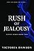 Rush of Jealousy by Victoria  Dawson