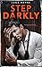 Step Darkly (Ravenous #1)