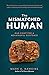 The Mismatched Human: Our F...
