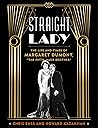 Straight Lady: The Life and Times of Margaret Dumont, "The Fifth Marx Brother"