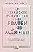 40 verrückte Wahrheiten über Frauen und Männer