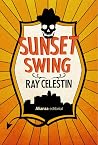 Sunset Swing by Ray Celestin