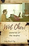 Wot Cher!: Memories of the Heights
