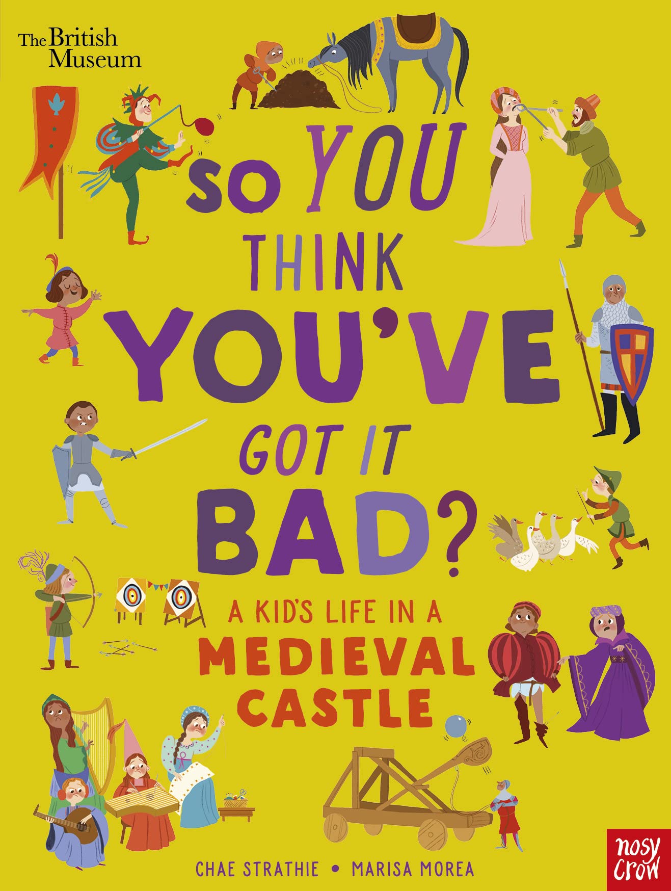 So You Think You've Got It Bad?: A Kid's Life in a Medieval Castle (Paperback)