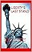 LIBERTY’S LAST STAND: Ameri...