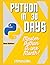 PYTHON IN 30 DAYS: Master Python In One Month