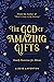 The God of Amazing Gifts: F...