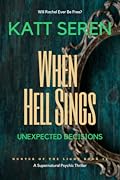When Hell Sings: Unexpected Decisions