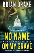 No Name On My Grave: A Sam Raven Thriller