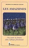 Les Amazones, une armée  de femmes dans l'Afrique précoloniale