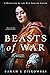 Beasts of War by Sarah E. Zilkowski