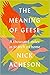 The Meaning of Geese: A Thousand Miles in Search of Home