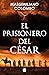 El prisionero del César by Massimiliano Colombo