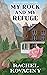 My Rock and My Refuge: A Beauty and the Beast Retelling (Once Upon a Western Book 4)