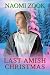 Last Amish Christmas by Naomi Zook