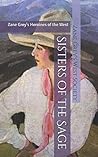 Sisters of the Sage: Zane Grey's Heroines of the West