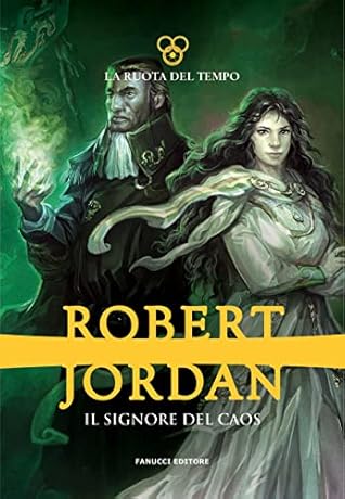 Il signore del caos (La Ruota del Tempo #6)