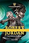 La corona di spade (La Ruota del Tempo #7) Book cover for La corona di spade (La Ruota del Tempo #7)