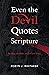 Even the Devil Quotes Scrip...