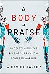 A Body of Praise:...