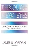 Book cover for Through New Eyes: Developing a Biblical View of the World