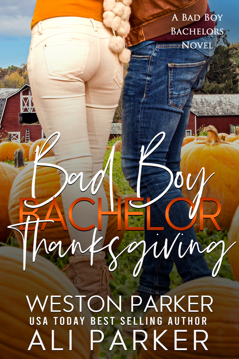 Bad Boy Bachelor Thanksgiving (Bad Boy Bachelors, #5)