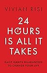 24 Hours Is All It Takes by Vivian Risi