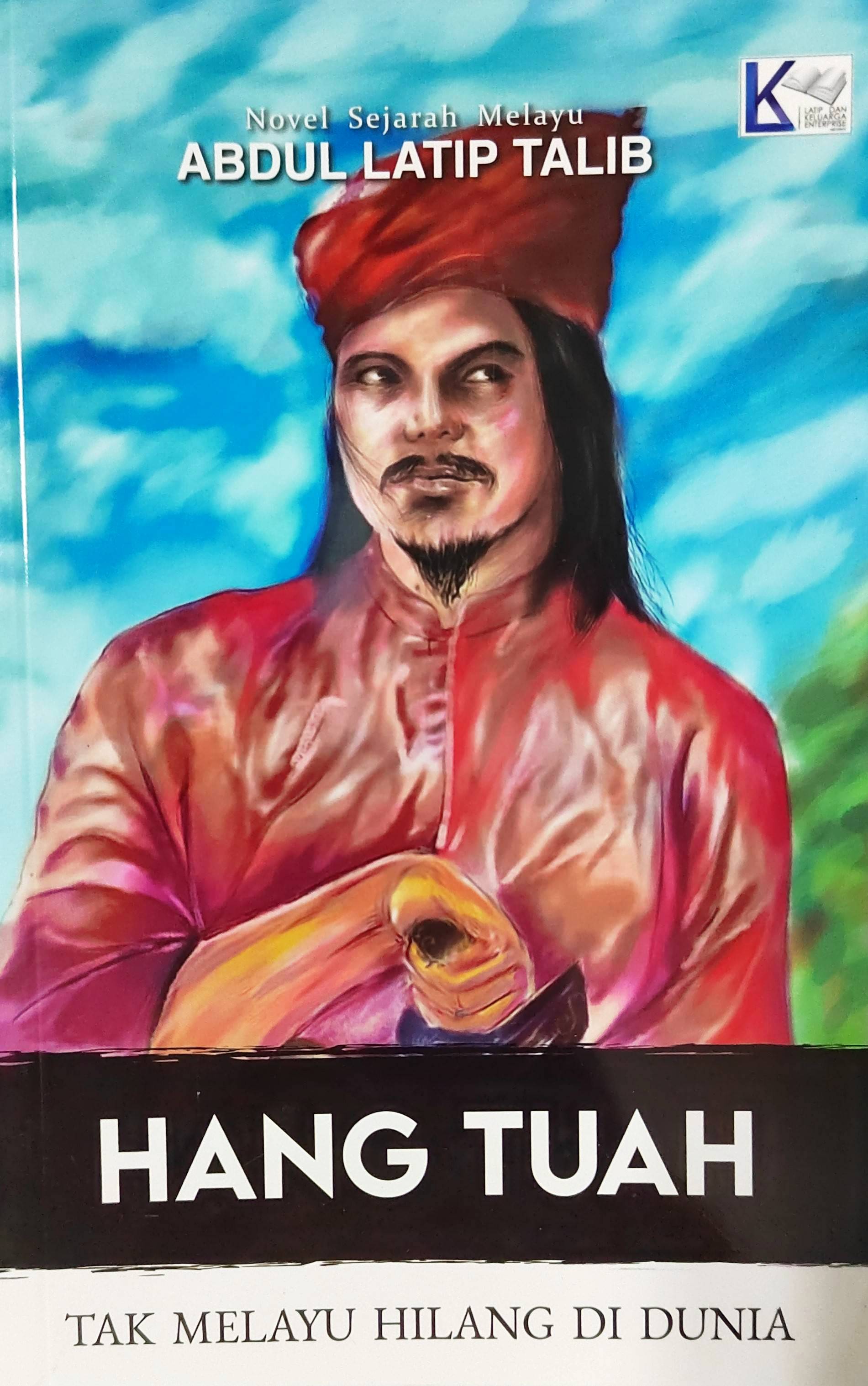 Hang Tuah: Tak Melayu Hilang di Dunia