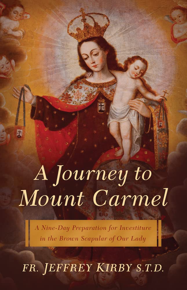 A Journey to Mount Carmel: A Nine-Day Preparation for Investiture in the Brown Scapular of Our Lady (Paperback)