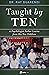 Taught by Ten: A Psychologi...