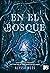 En el bosque (Spanish Edition)
