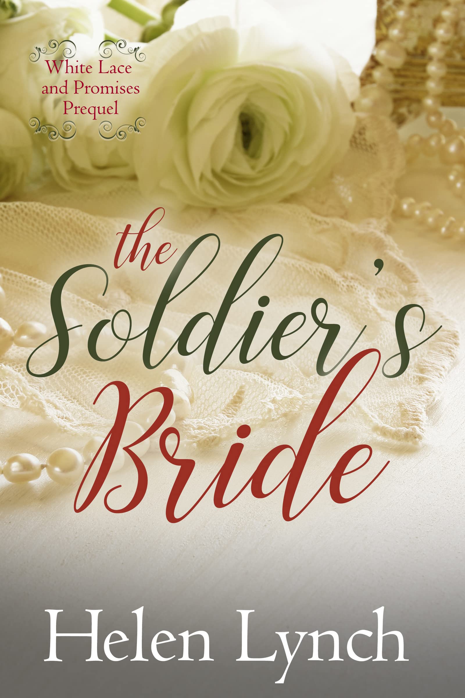 The Soldier's Bride: A White Lace and Promises Prequel (Kindle Edition)