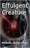 Effulgent Creature