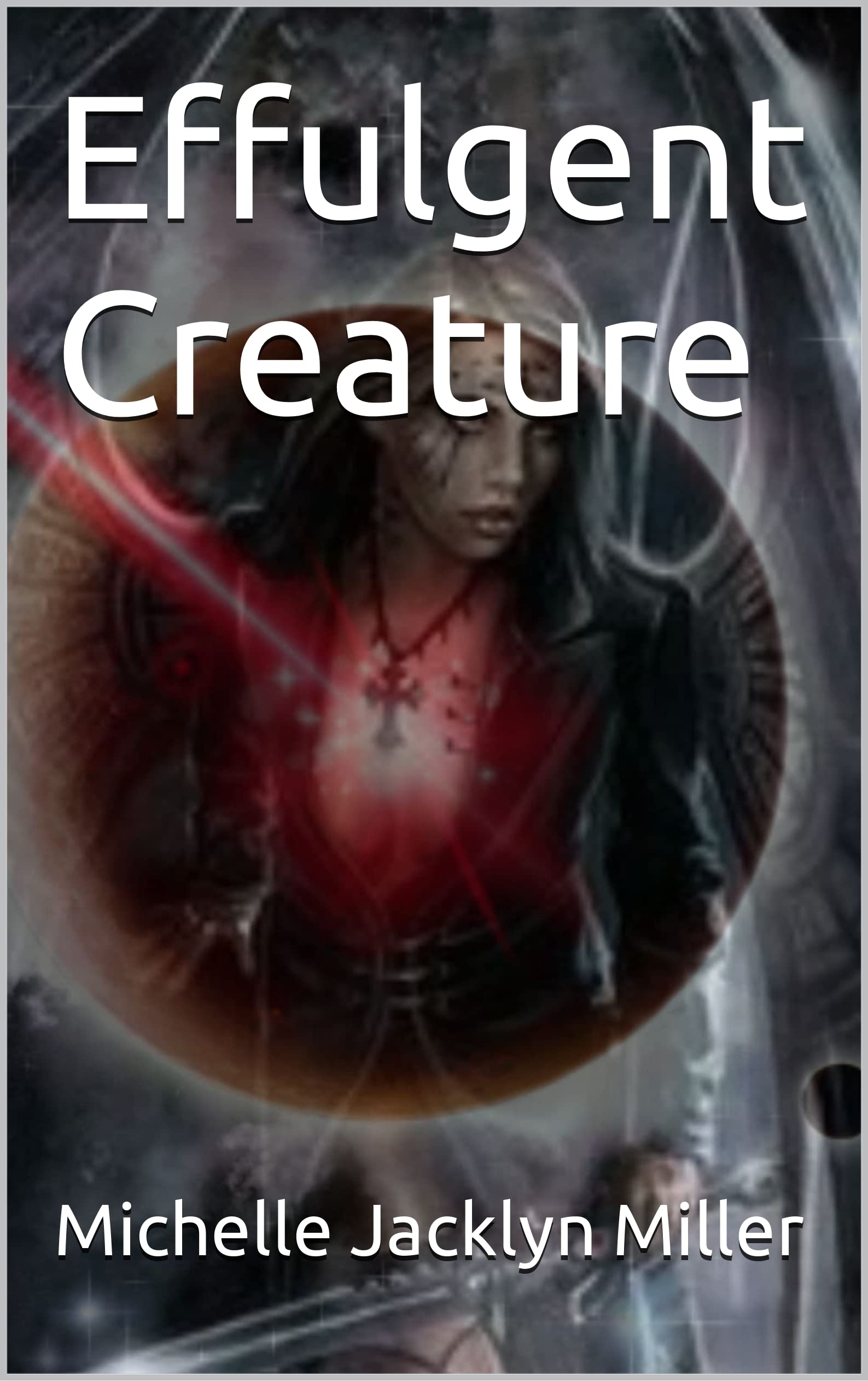 Effulgent Creature (Children Of Chaos Book 1)