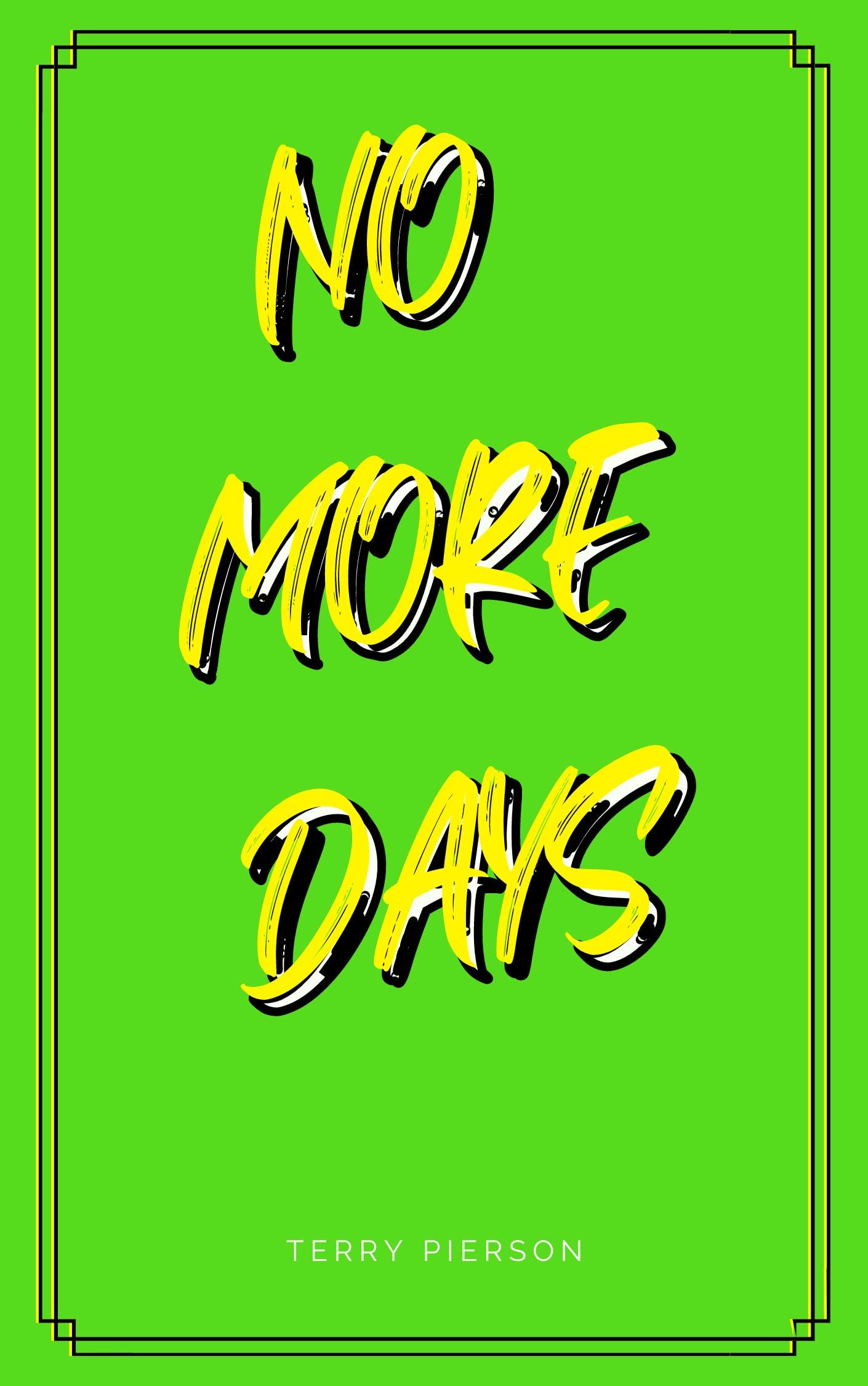 No More Days: 1000 Word Scary Stories (Kindle Edition)