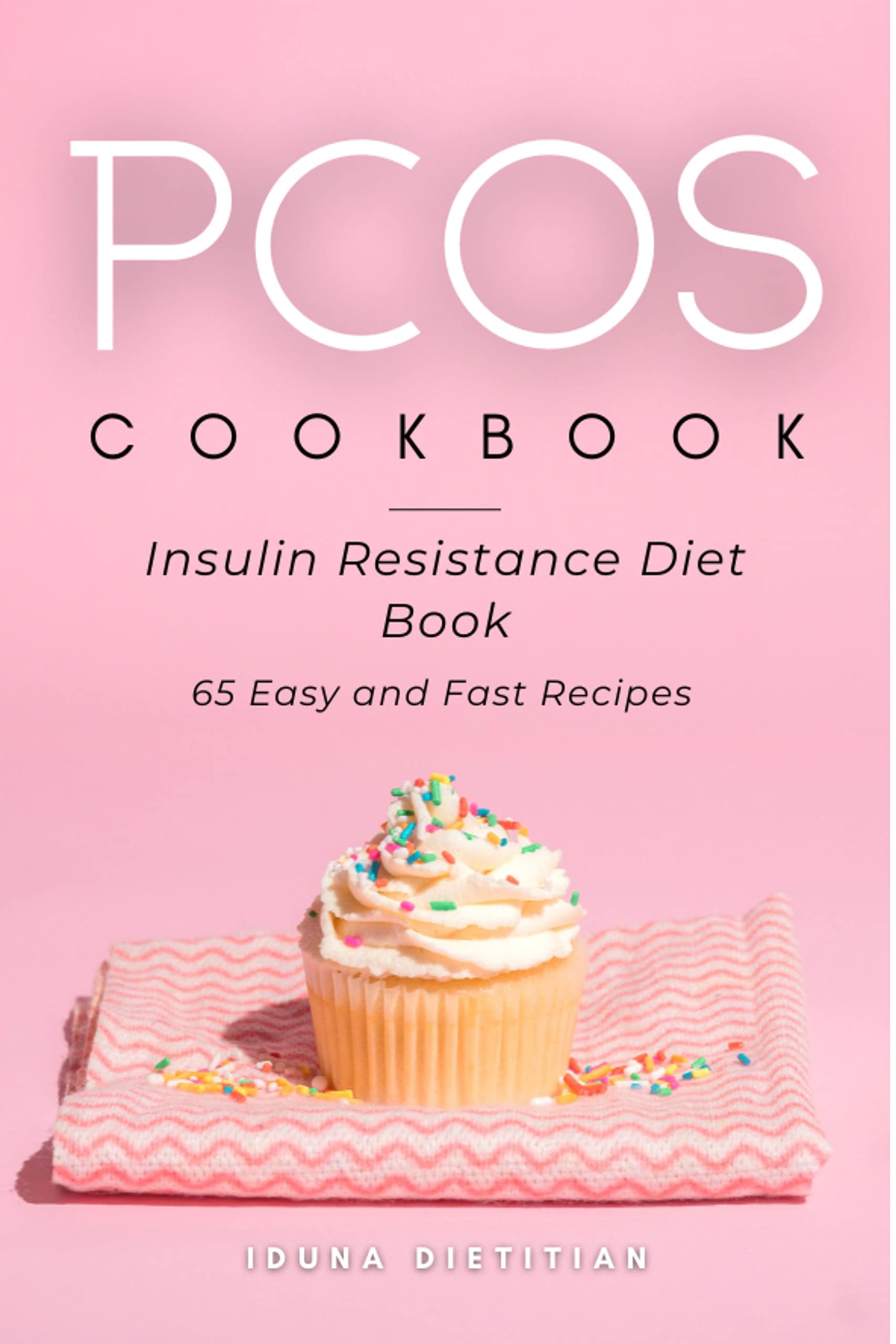 PCOS Cookbook: Easy and Healthy Recipe Book | For People on the Insulin Resistance Diet (Kindle Edition)