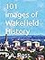 101 images of Wakefield History by P.A. Ross