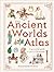The Ancient Worlds Atlas: A Pictorial Guide to Past Civilizations (DK Pictorial Atlases)