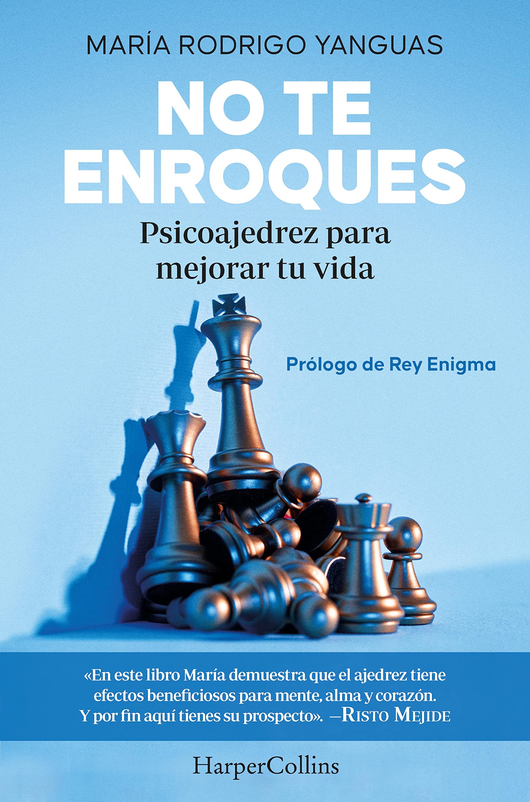 No te enroques. Psicoajedrez para mejorar tu vida (Spanish Edition)