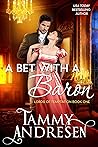 A Bet with a Baron by Tammy Andresen