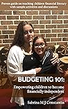 Budgeting 101: Empowering Children to Become Financially Independent