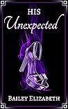 His Unexpected by Bailey Elizabeth