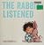 The Rabbit Listened by Cori Doerrfeld The Rabbit Listened by Cori Doerrfeld