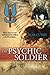 The Psychic Soldier: The tr...