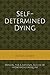 Self-determined Dying: Manual for a rational Suicide by Hydroxychloroquine