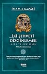 İki Şehveti Dizginlemek & Mide ve Cinsellik