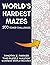 World's Hardest Mazes: The ...